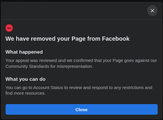 A Facebook message stating that our page was removed for going against community standards for misrepresentation.